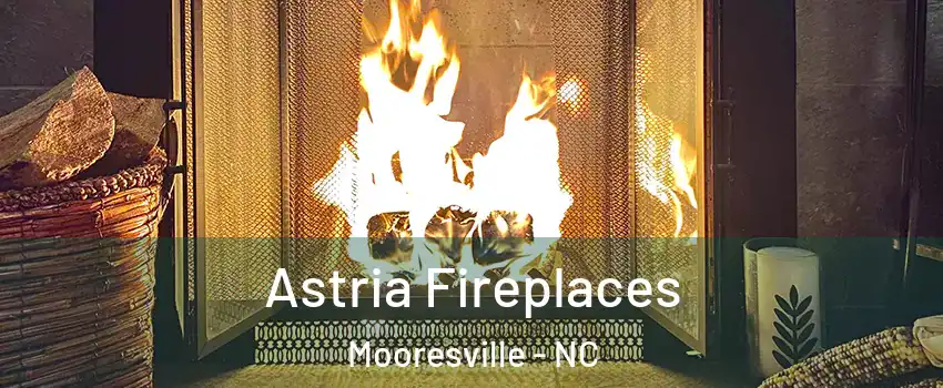  Astria Fireplaces Mooresville - NC