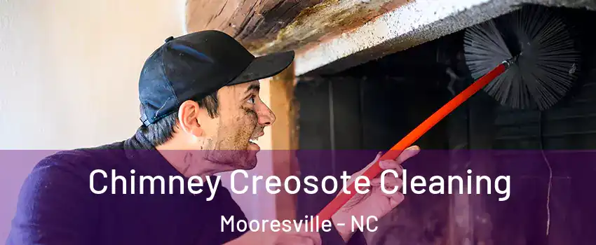  Chimney Creosote Cleaning Mooresville - NC