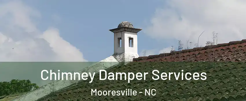  Chimney Damper Services Mooresville - NC