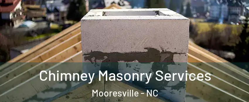  Chimney Masonry Services Mooresville - NC