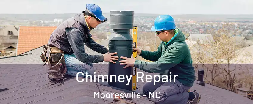  Chimney Repair Mooresville - NC