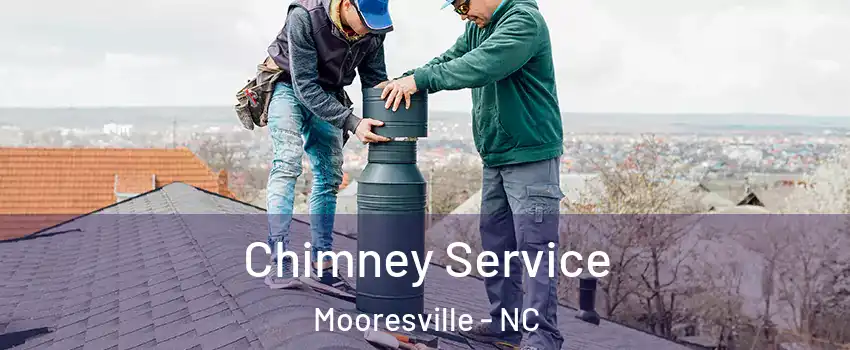  Chimney Service Mooresville - NC