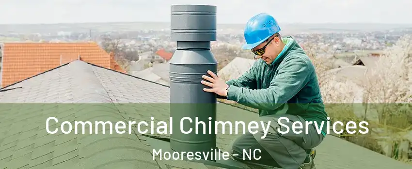  Commercial Chimney Services Mooresville - NC