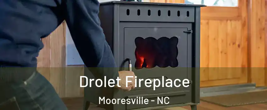  Drolet Fireplace Mooresville - NC