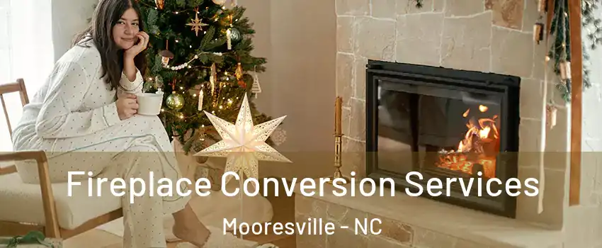  Fireplace Conversion Services Mooresville - NC