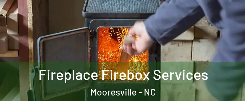  Fireplace Firebox Services Mooresville - NC