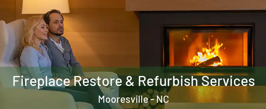  Fireplace Restore & Refurbish Services Mooresville - NC