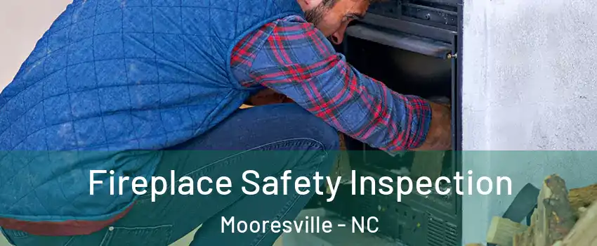  Fireplace Safety Inspection Mooresville - NC