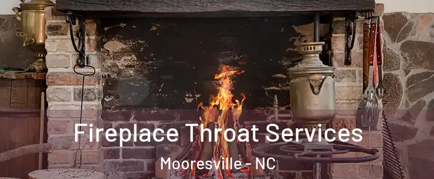  Fireplace Throat Services Mooresville - NC