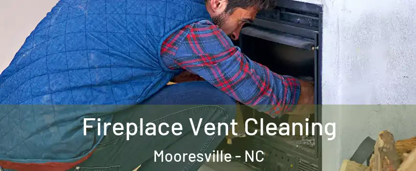  Fireplace Vent Cleaning Mooresville - NC