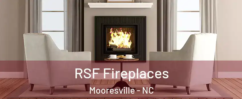  RSF Fireplaces Mooresville - NC
